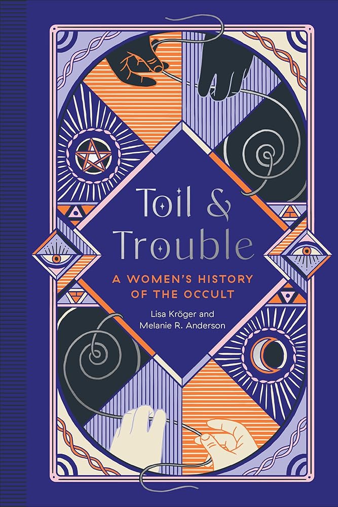 Toil and Trouble: A Women's History of the Occult cover image