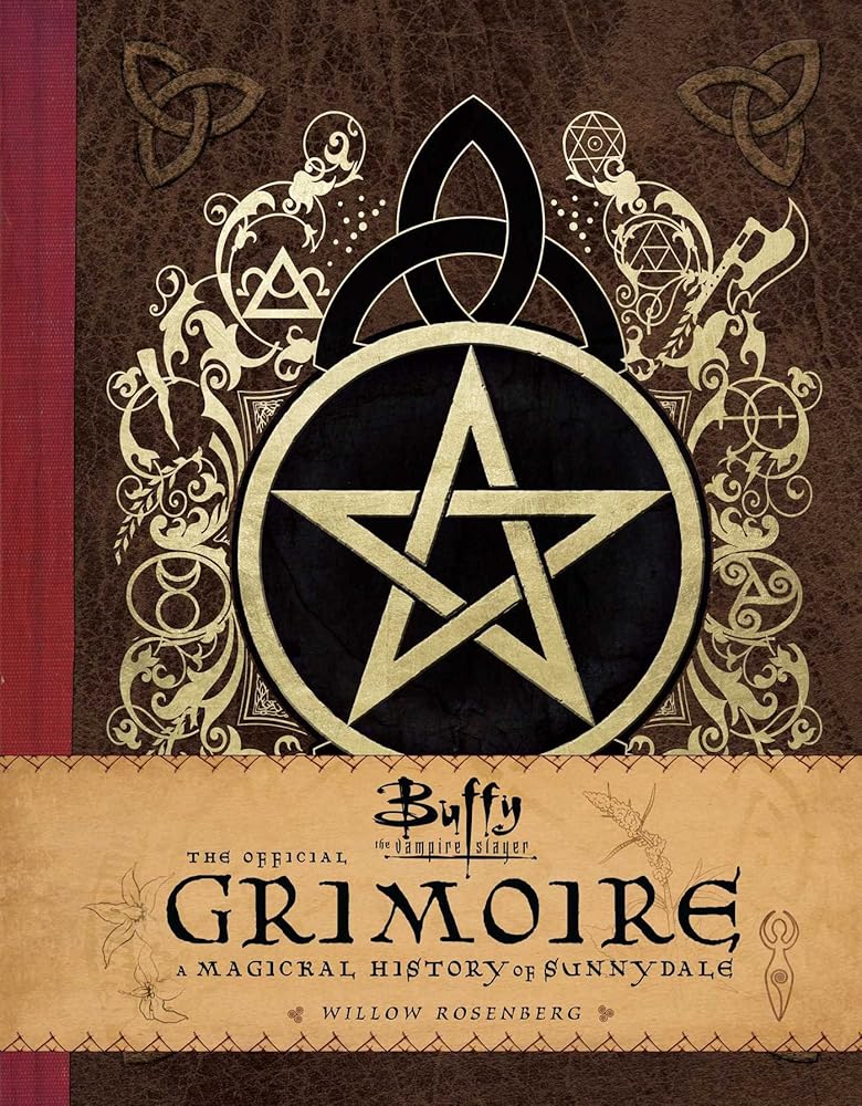 Buffy the Vampire Slayer: The Official Grimoire: A Magickal History of Sunnydale cover image