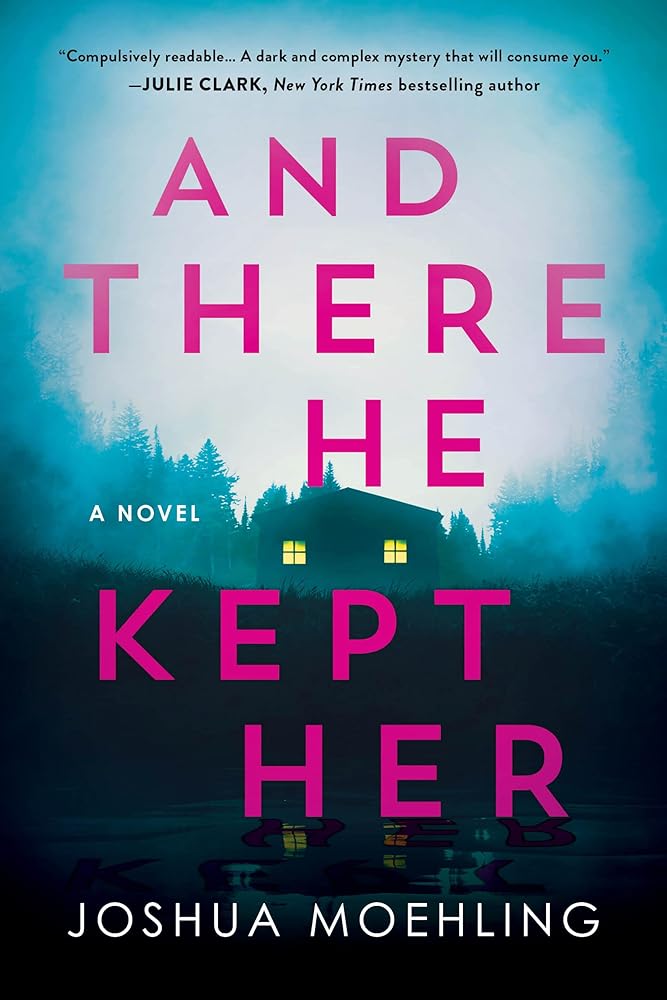 And There He Kept Her: A Novel (Ben Packard, 1) cover image