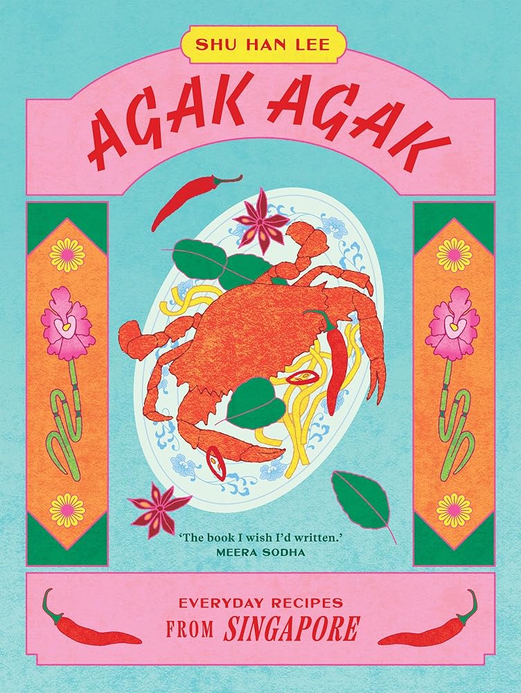 Agak Agak: Everyday Recipes from Singapore cover image