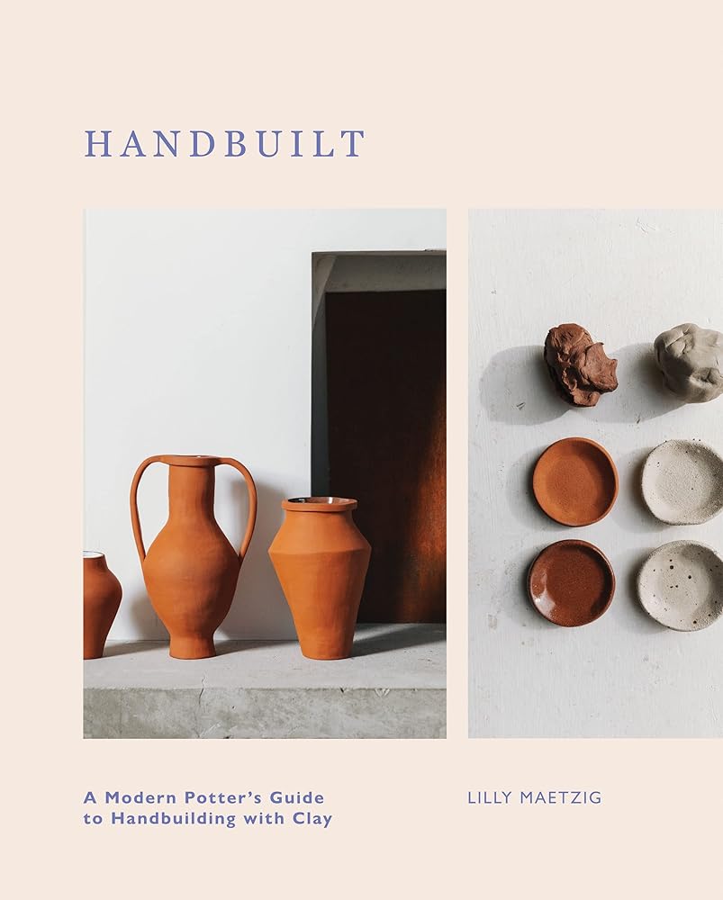 Handbuilt: A Modern Potter's Guide to Handbuilding with Clay cover image