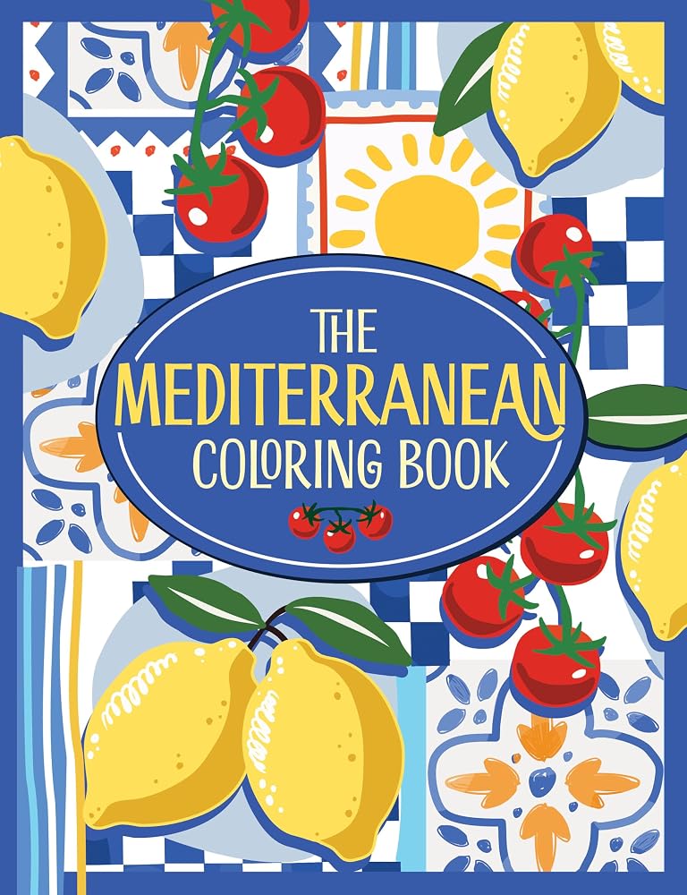 The Mediterranean Coloring Book: A Colorful and Creative Journey Through a Region of Endless Sunshine and Timeless Charm cover image