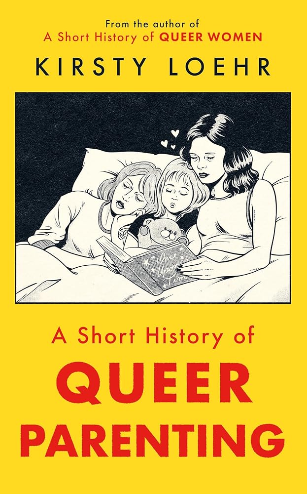 A Short History of Queer Parenting cover image