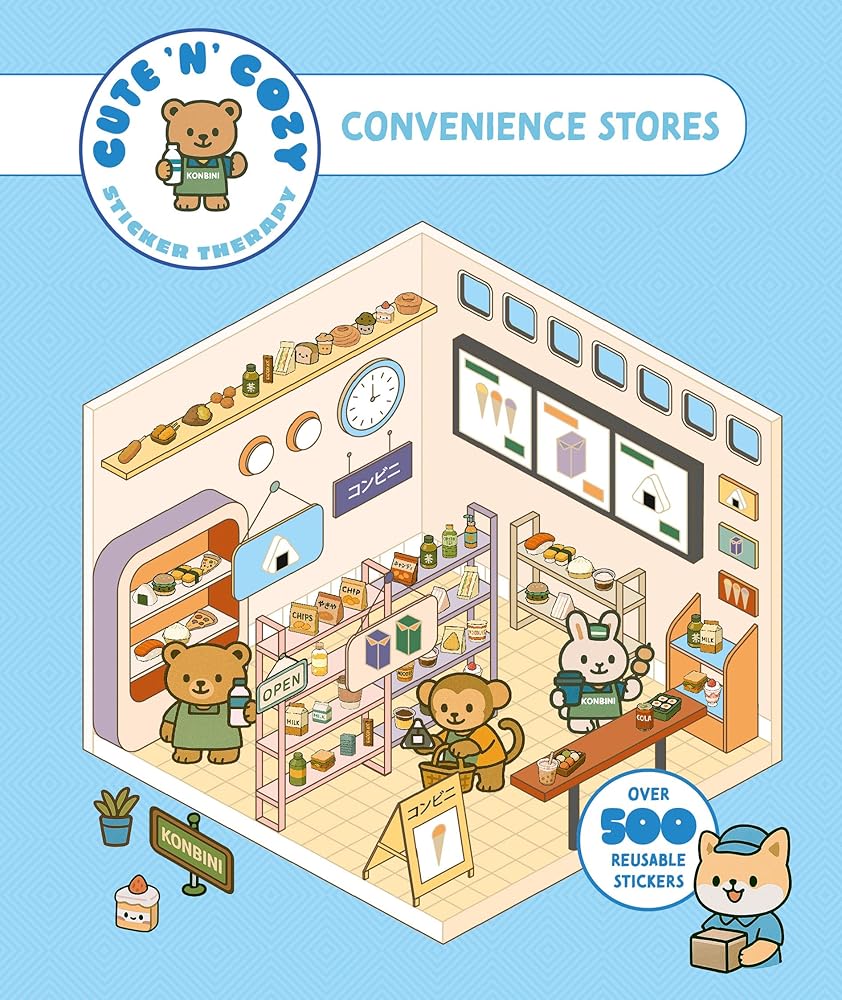 Cute 'n' Cozy Sticker Therapy: Convenience Stores: Over 500 Reusable Stickers! cover image