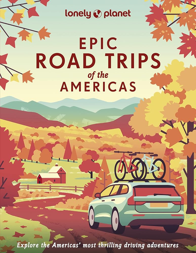 Lonely Planet Epic Road Trips of the Americas cover image