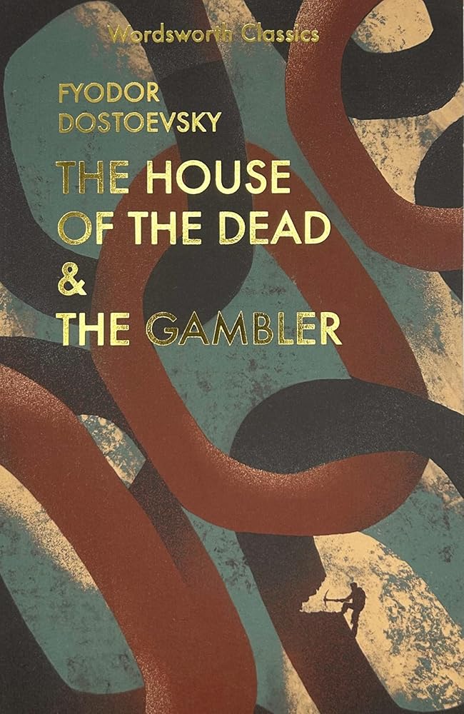 The House of the Dead and The Gambler (Wordsworth Classics) cover image