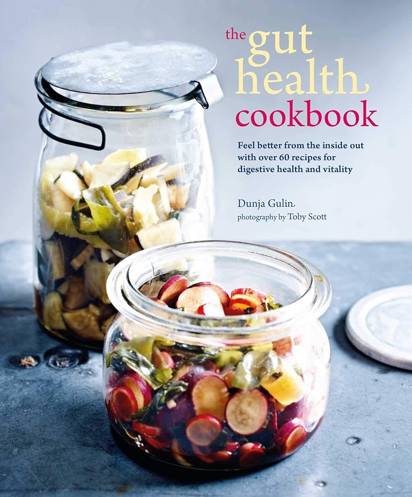 The Gut Health Cookbook: Feel better from the inside out with over 60 recipes for digestive health and vitality cover image