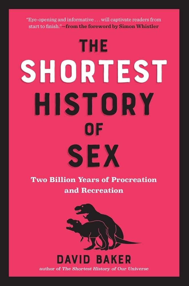 The Shortest History of Sex: Two Billion Years of Procreation and Recreation (The Shortest History Series) cover image