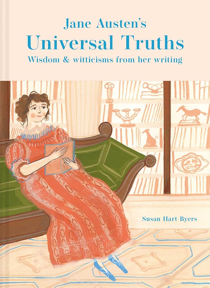 Jane Austen's Universal Truths: Wisdom and witticisms from her writings cover image