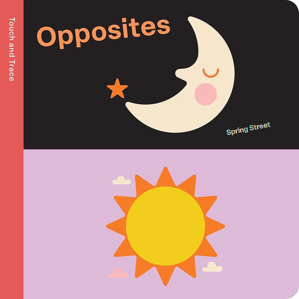 Spring Street Touch and Trace: Opposites cover image
