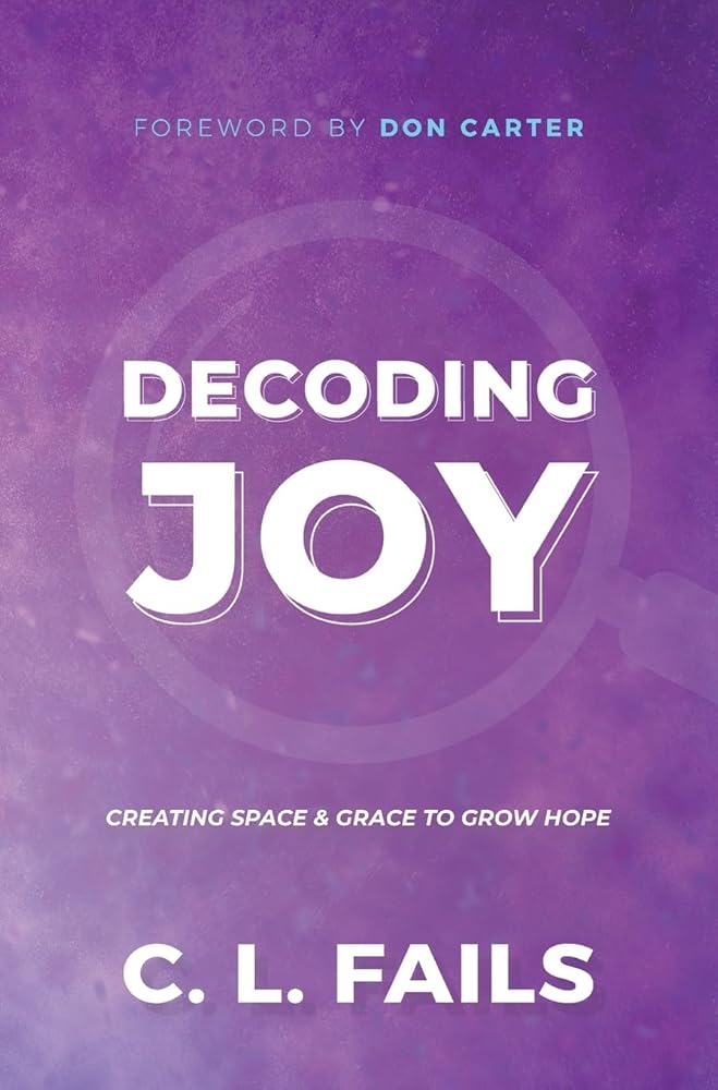 Decoding Joy: Creating Space & Grace to Grow Hope cover image