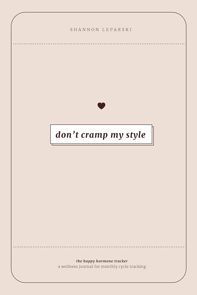 The Happy Hormone Tracker: A Wellness Journal for Monthly Cycle Tracking and Hormone Balance for Women cover image
