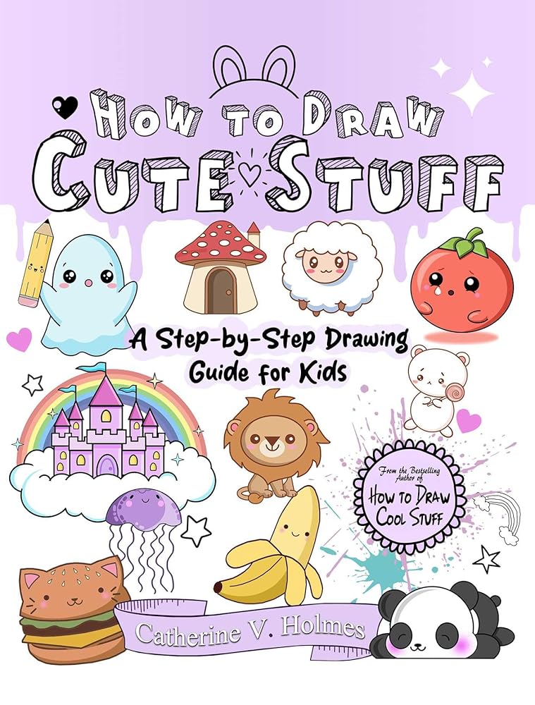 How to Draw Cute Stuff: A Step-by-Step Drawing Guide for Kids cover image