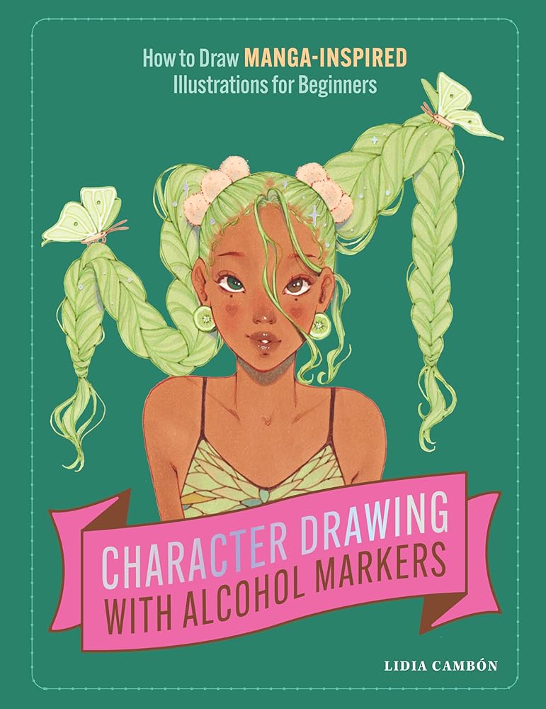 Character Drawing with Alcohol Markers: How to Draw Manga-Inspired Illustrations for Beginners cover image