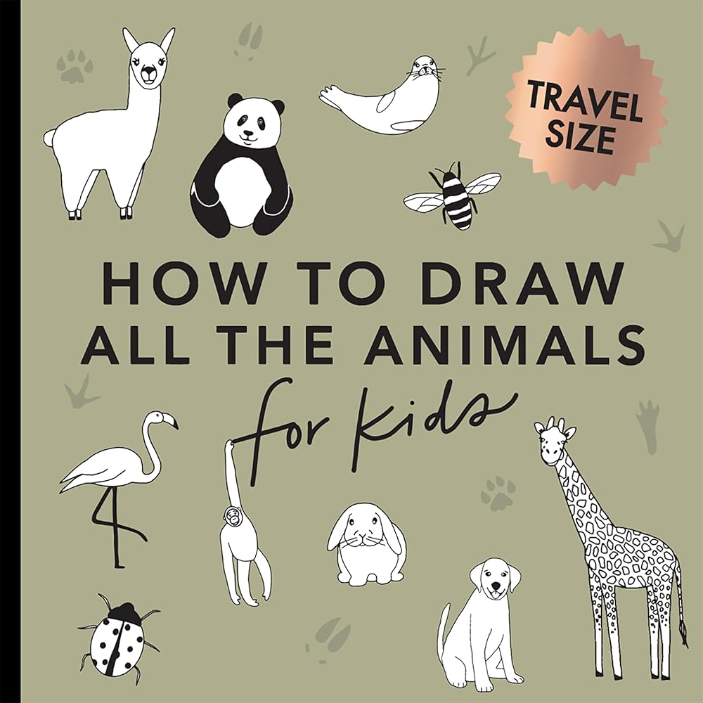 All the Animals: How to Draw Books for Kids with Dogs, Cats, Lions, Dolphins, and More (Summer Activity Book for Kids) (Stocking Stuffers) cover image