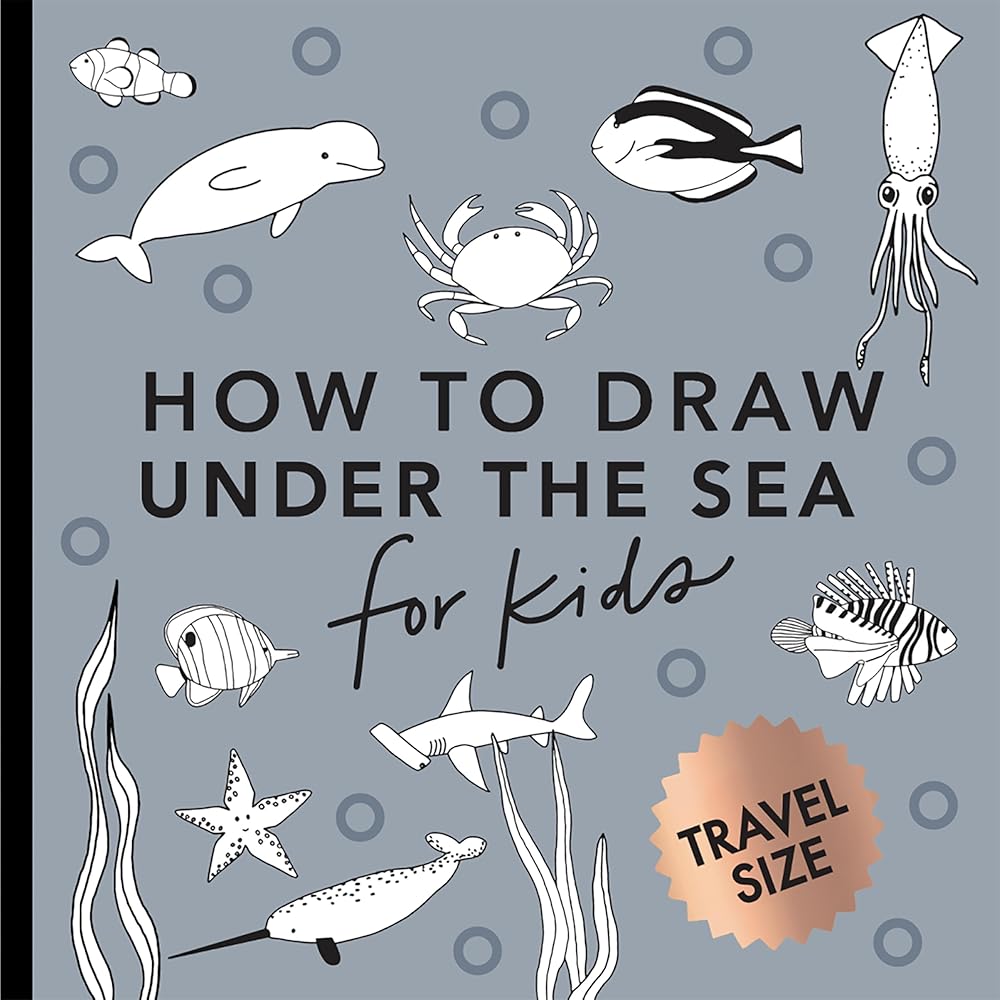 Under the Sea: How to Draw Books for Kids with Dolphins, Mermaids, and Ocean Animals (Summer Activity Book for Kids) (Travel Activities Series) cover image