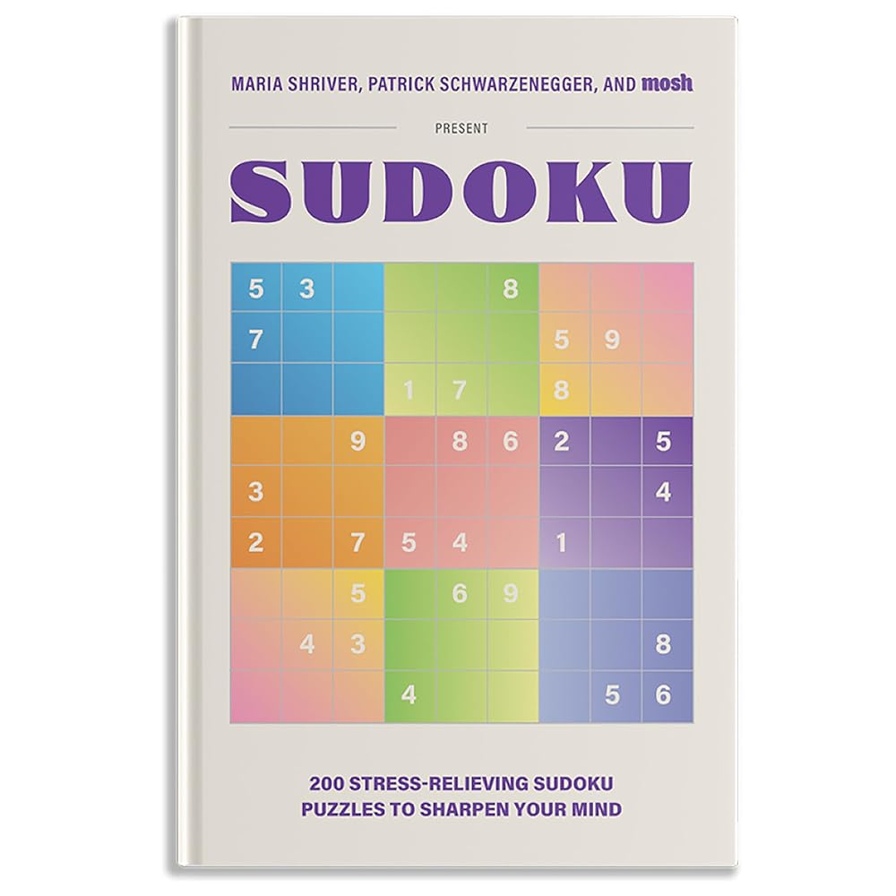 200 Stress-Relieving Sudoku Puzzles to Sharpen Your Mind: Presented by Maria Shriver, Patrick Schwarzenegger, and MOSH (Puzzle Books for Brain Health) cover image