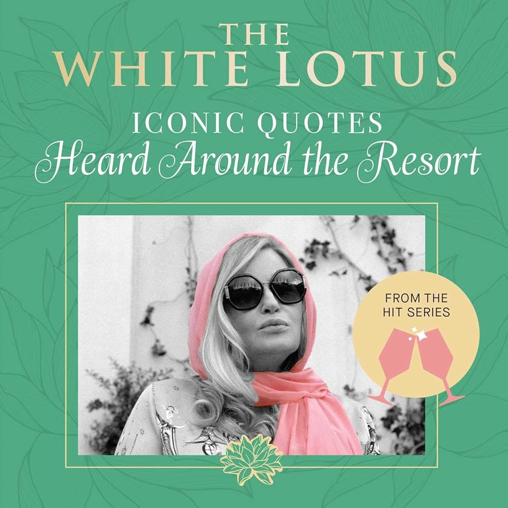 The White Lotus: Iconic Quotes Heard Around the Resort: From the Hit Series (Wit & Wisdom) cover image