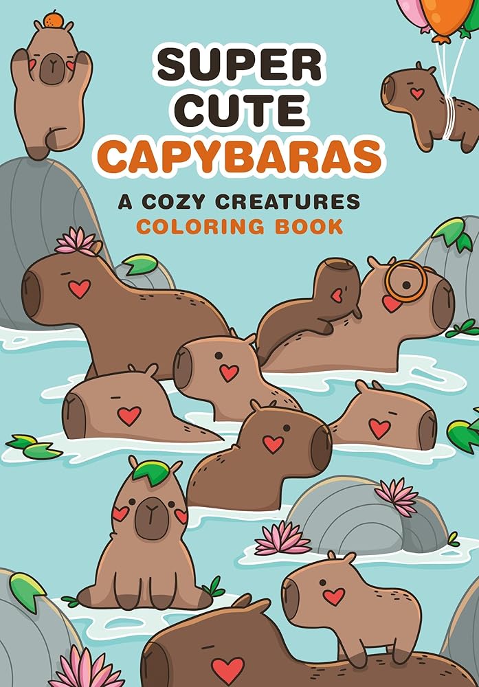 Super-Cute Capybaras: A Cozy Creatures Coloring Book cover image