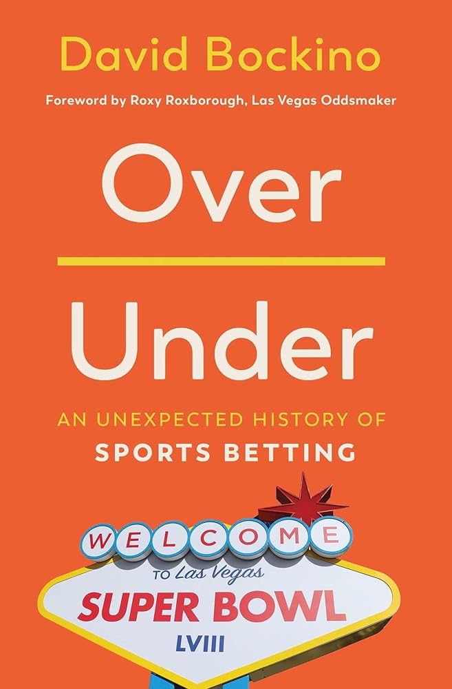 Over/Under: An Unexpected History of Sports Betting cover image