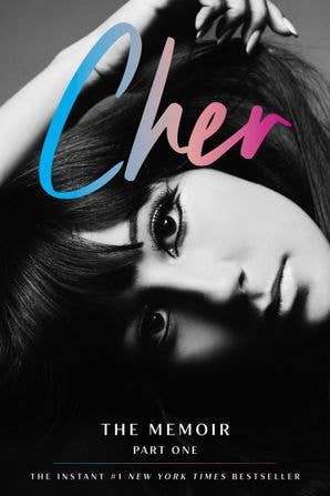 Cher: The Memoir: Part One of a Two-Part Memoir from the Iconic Artist and Actor