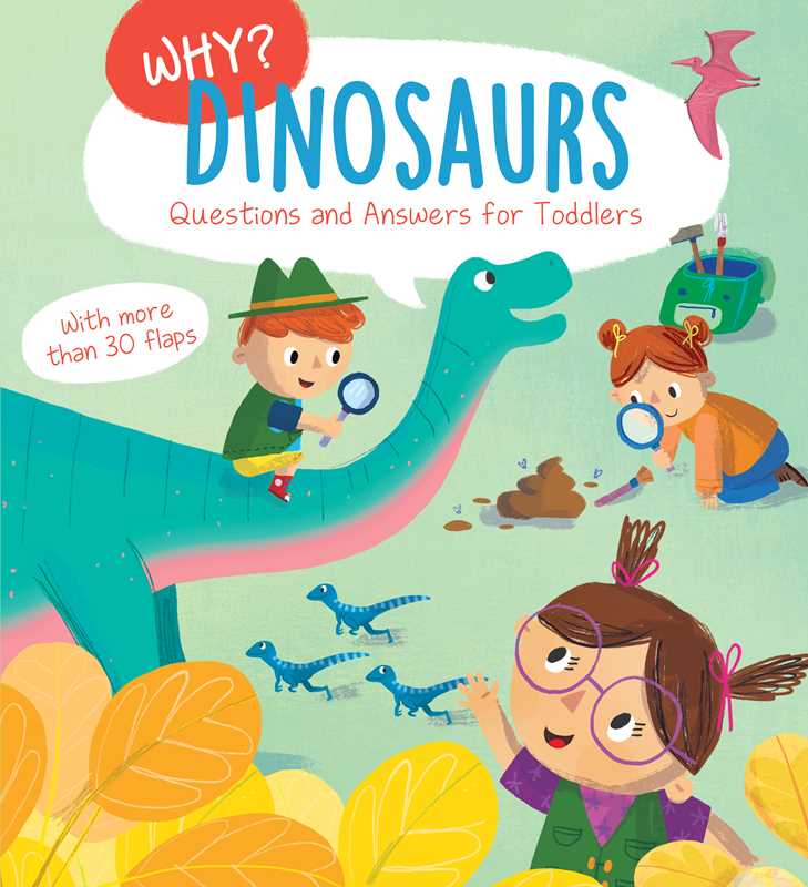 Why? Questions & Answers for Toddlers - Dinosaurs (Why Q & A)